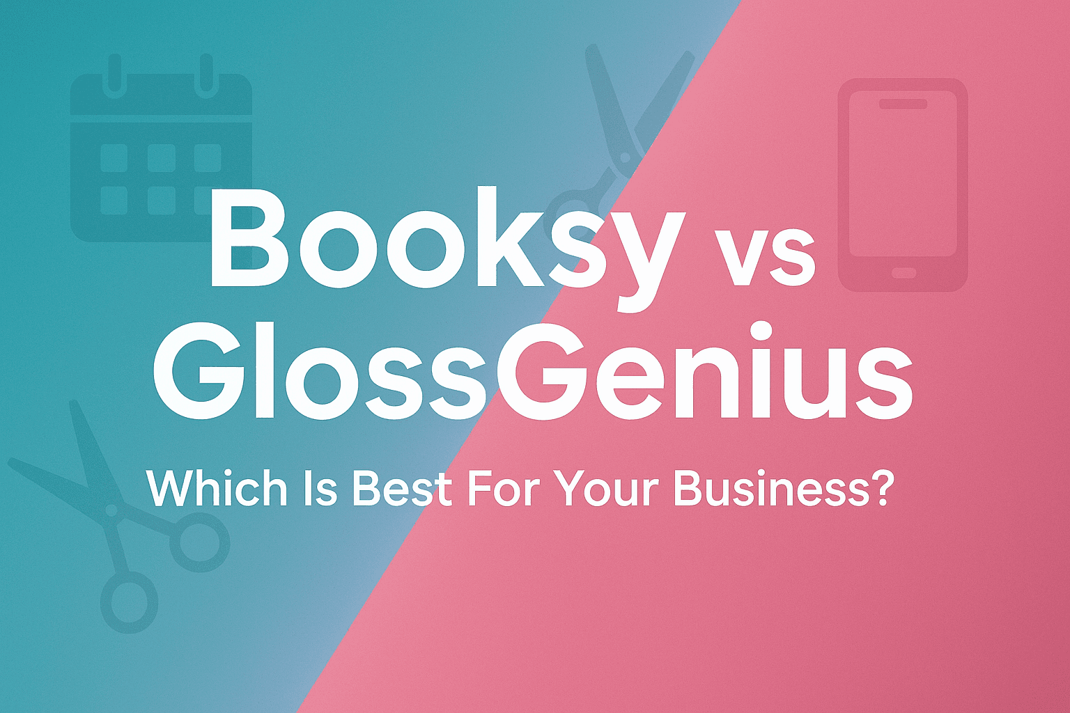 Booksy vs. GlossGenius: Which Is Best For Your Business?