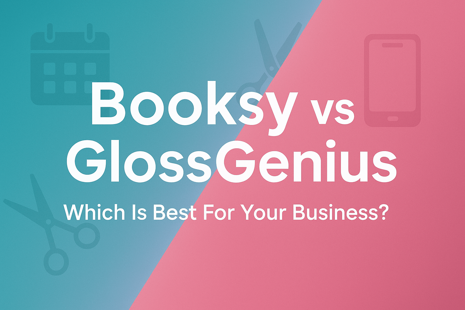Booksy vs. GlossGenius: Which Is Best For Your Business?